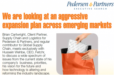 “We are looking at an aggressive expansion plan across emerging markets,” Hussein Wehbe, CEO of Fetchr interviewed by Client Partner Brian Cartwright for Global Supply Chain Magazine