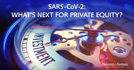 SARS-CoV-2: What’s next for Private Equity?